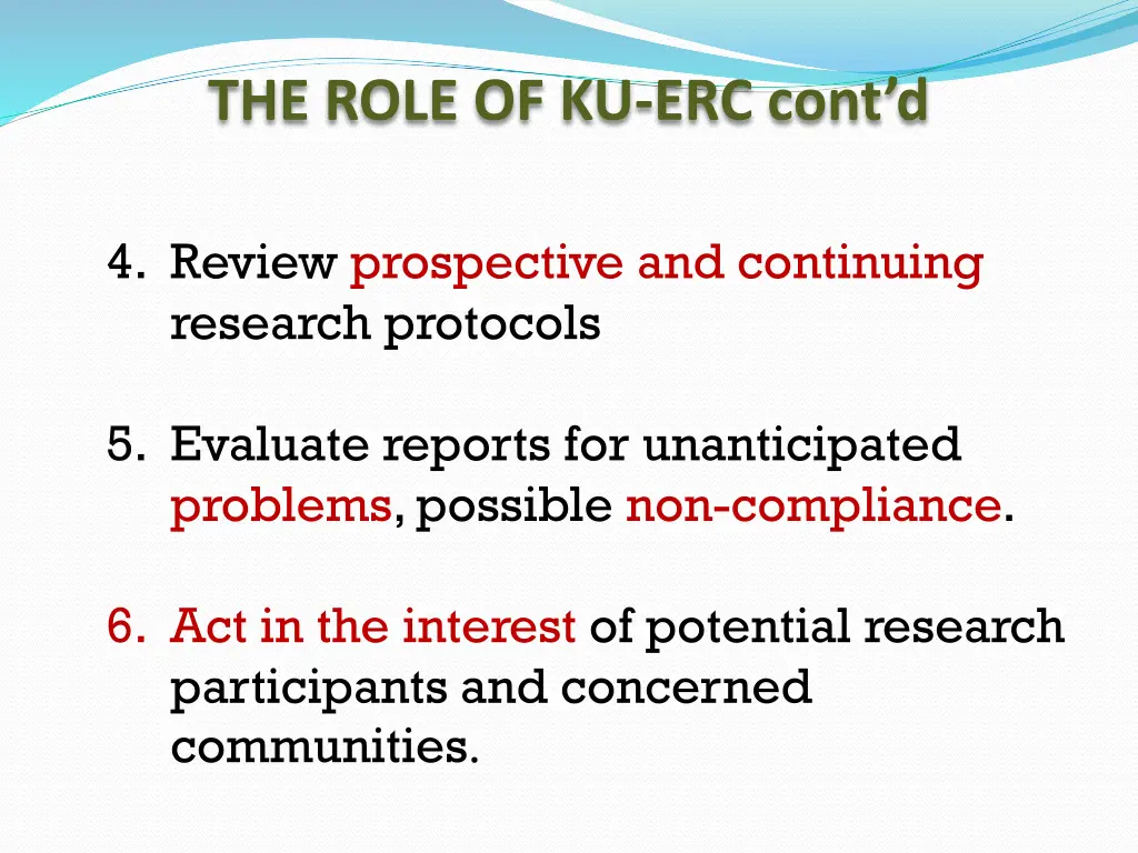 the role of ku erc cont d