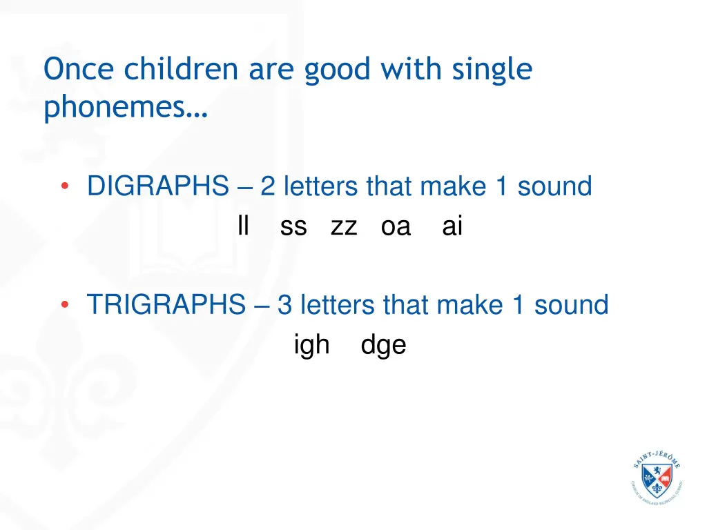 once children are good with single phonemes