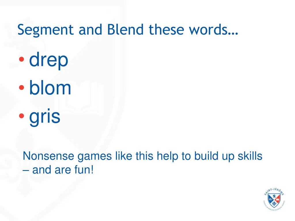 segment and blend these words drep blom gris