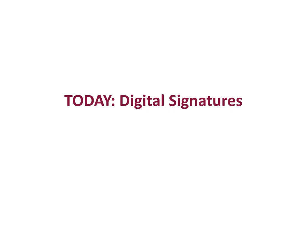 today digital signatures