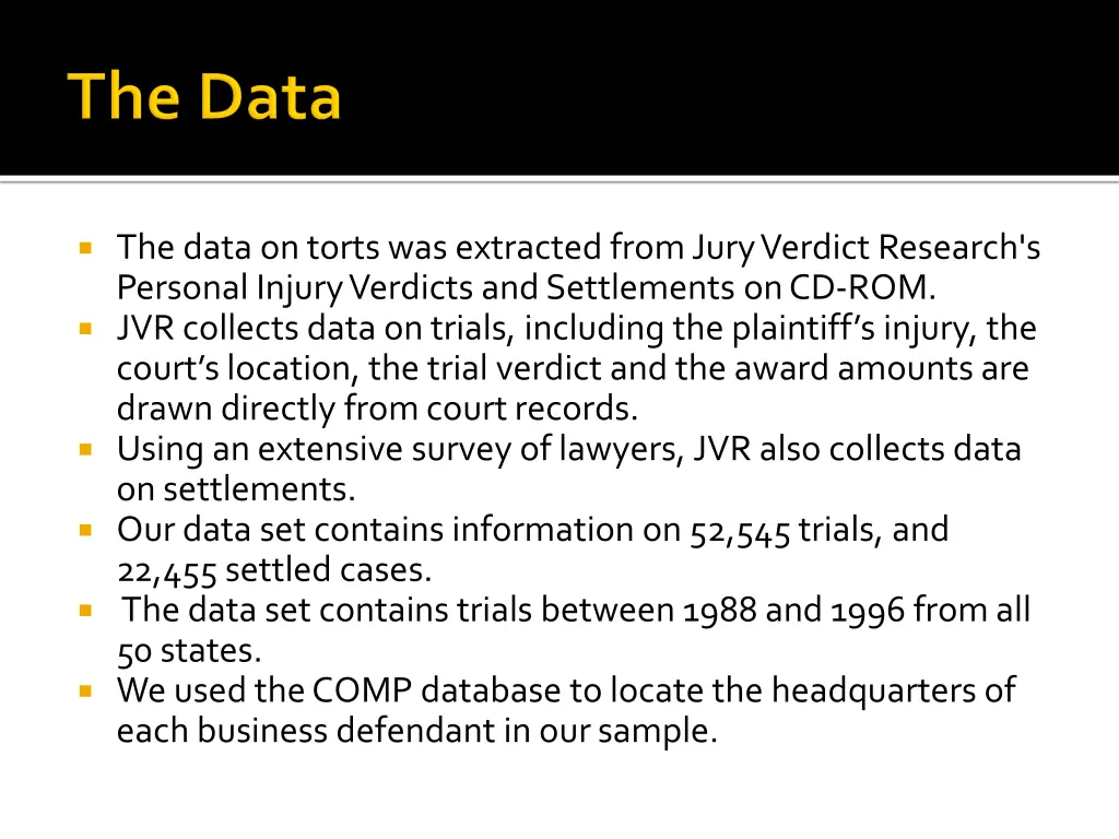 the data on torts was extracted from jury verdict