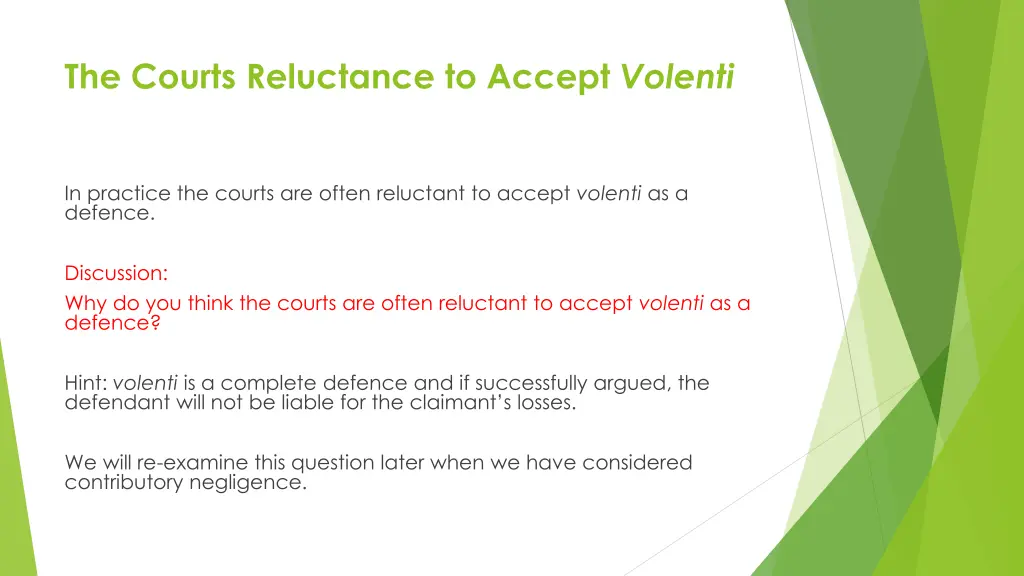 the courts reluctance to accept volenti