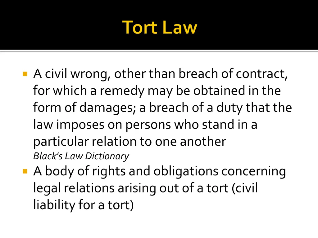 a civil wrong other than breach of contract