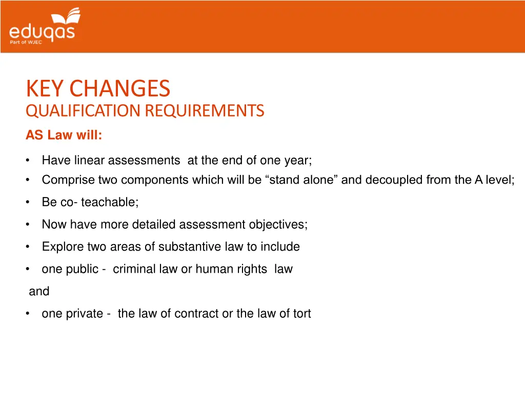 key changes qualification requirements as law will
