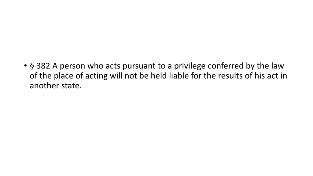 382 a person who acts pursuant to a privilege