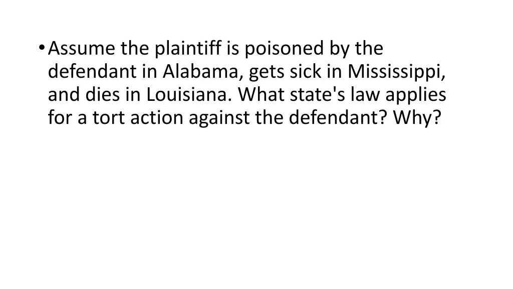 assume the plaintiff is poisoned by the defendant