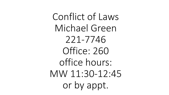 conflict of laws michael green 221 7746 office