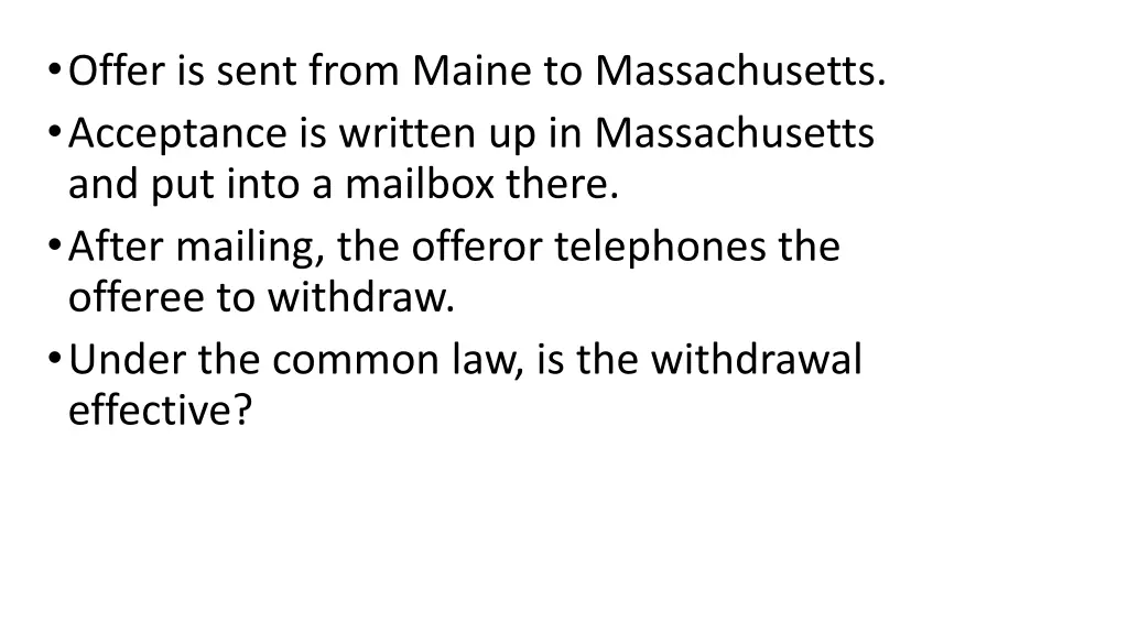 offer is sent from maine to massachusetts