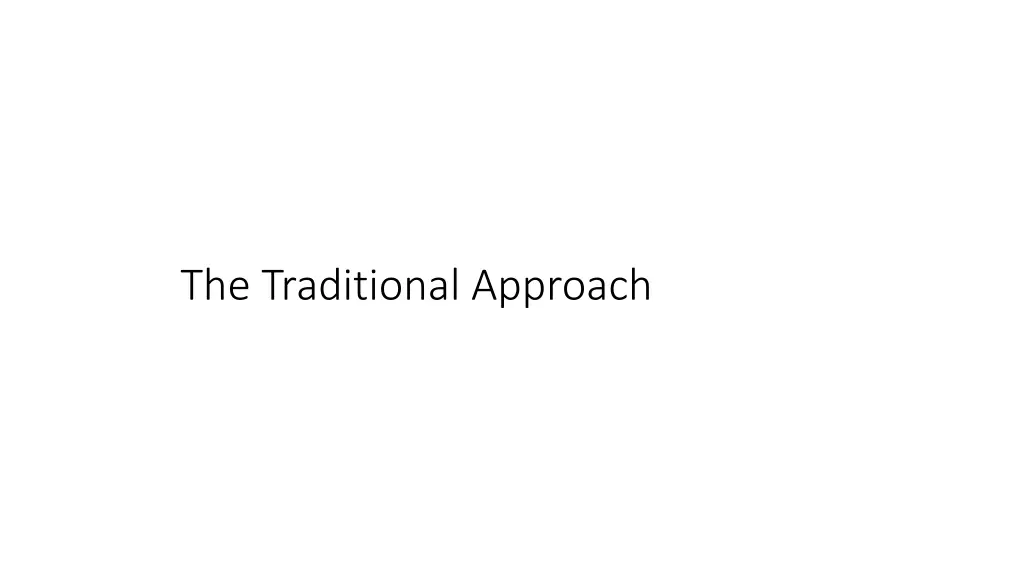 the traditional approach