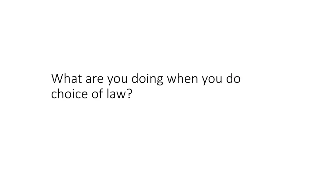what are you doing when you do choice of law