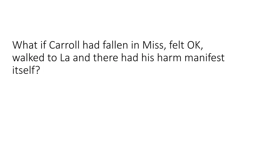 what if carroll had fallen in miss felt ok walked