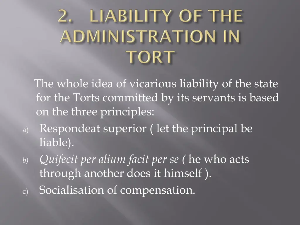 the whole idea of vicarious liability