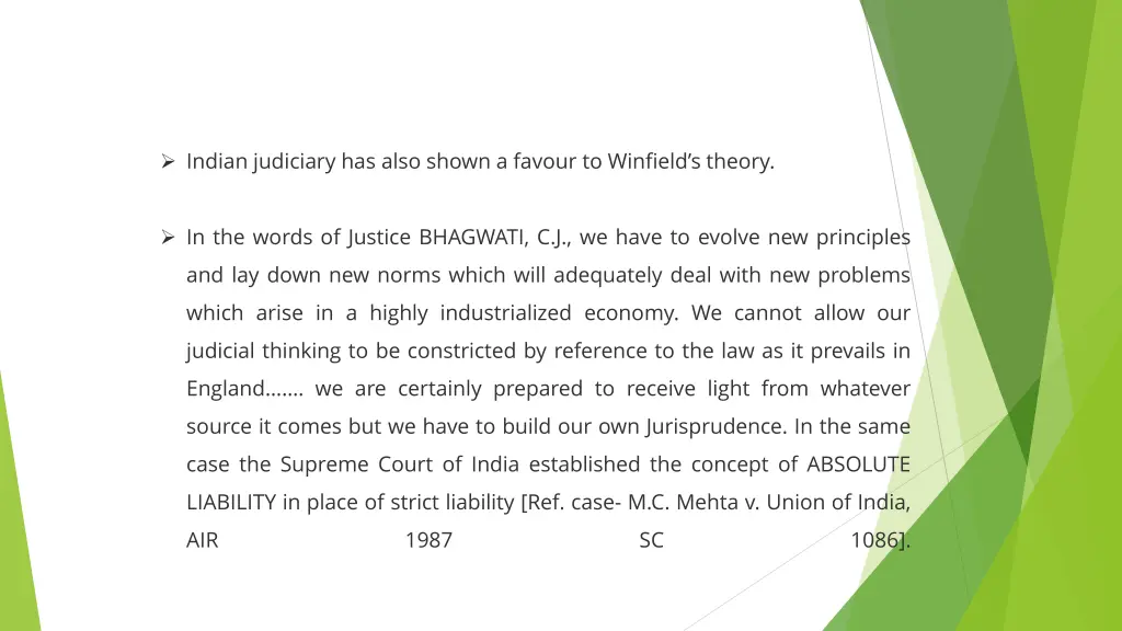 indian judiciary has also shown a favour