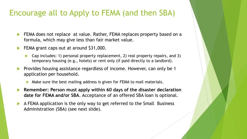 encourage all to apply to fema and then sba