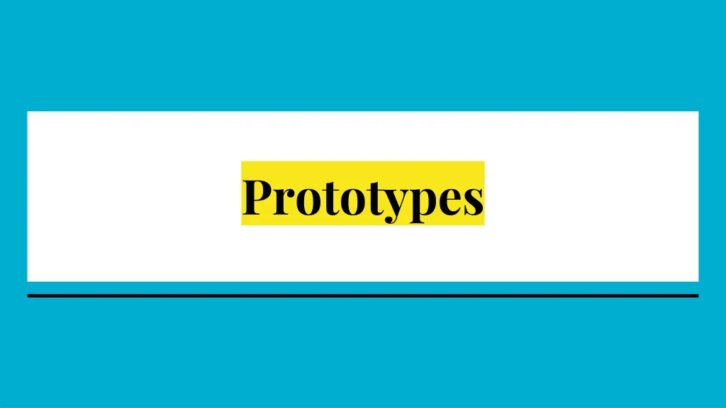 prototypes