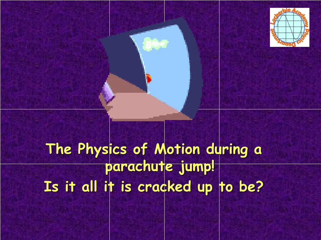 the physics of motion during a parachute jump
