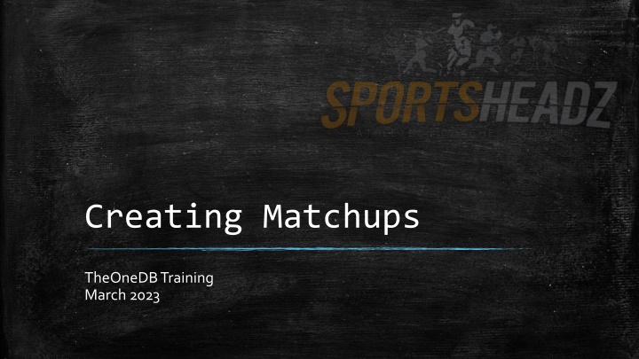 creating matchups
