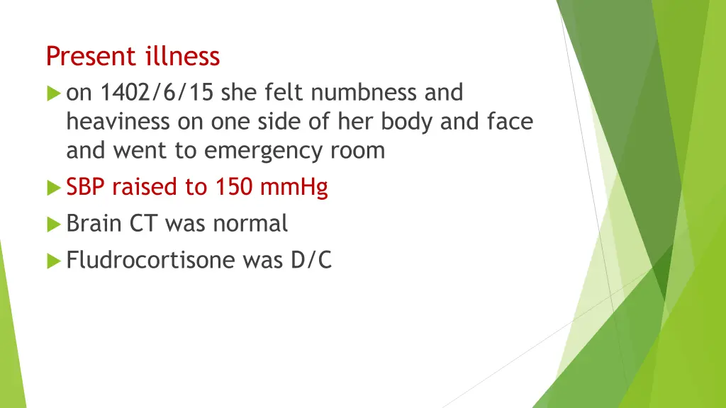present illness on 1402 6 15 she felt numbness