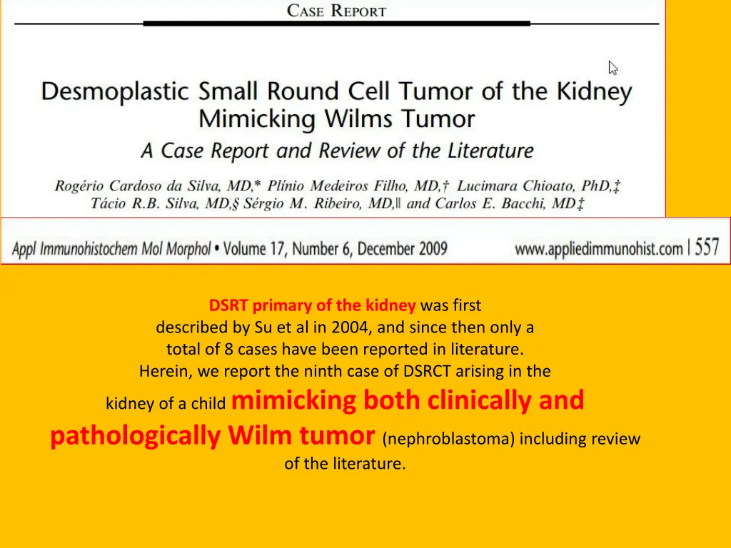 dsrt primary of the kidney was first described