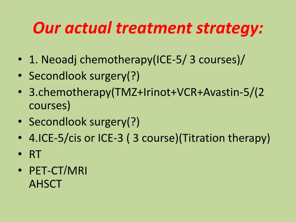 our actual treatment strategy