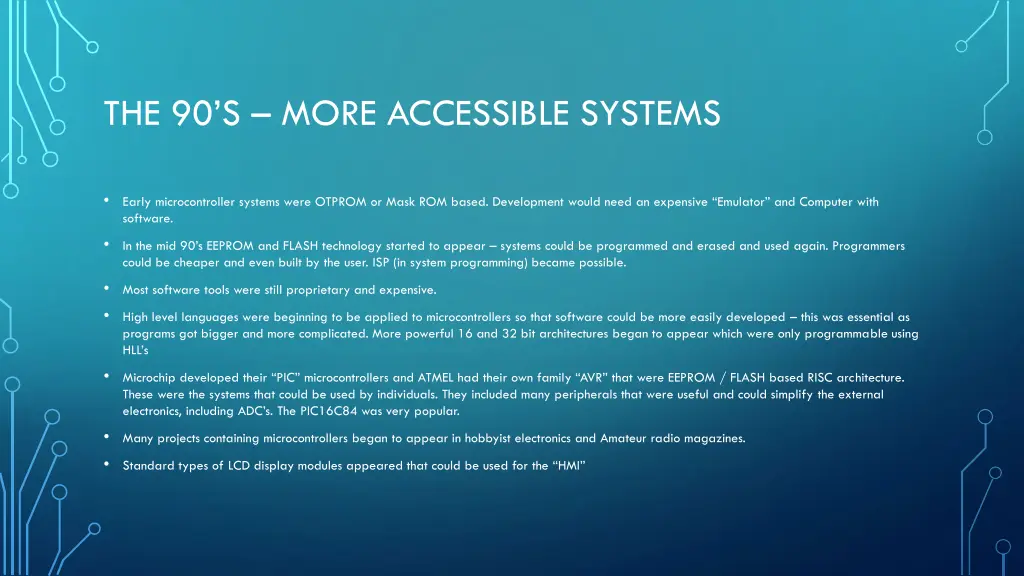 the 90 s more accessible systems