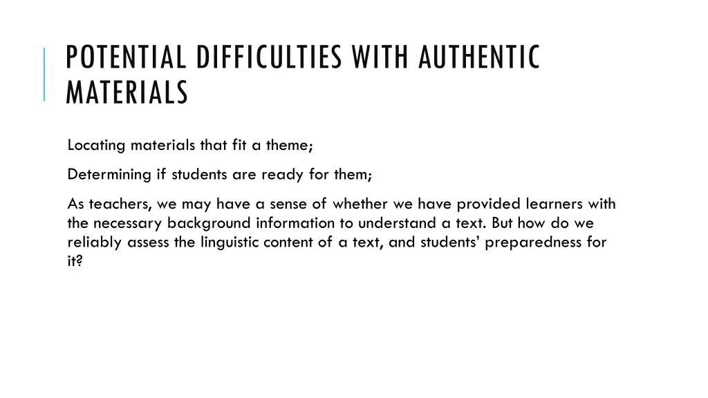 potential difficulties with authentic materials