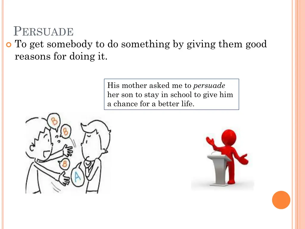 p ersuade to get somebody to do something