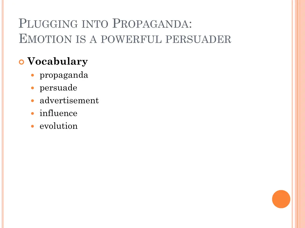 p lugging into p ropaganda e motion is a powerful