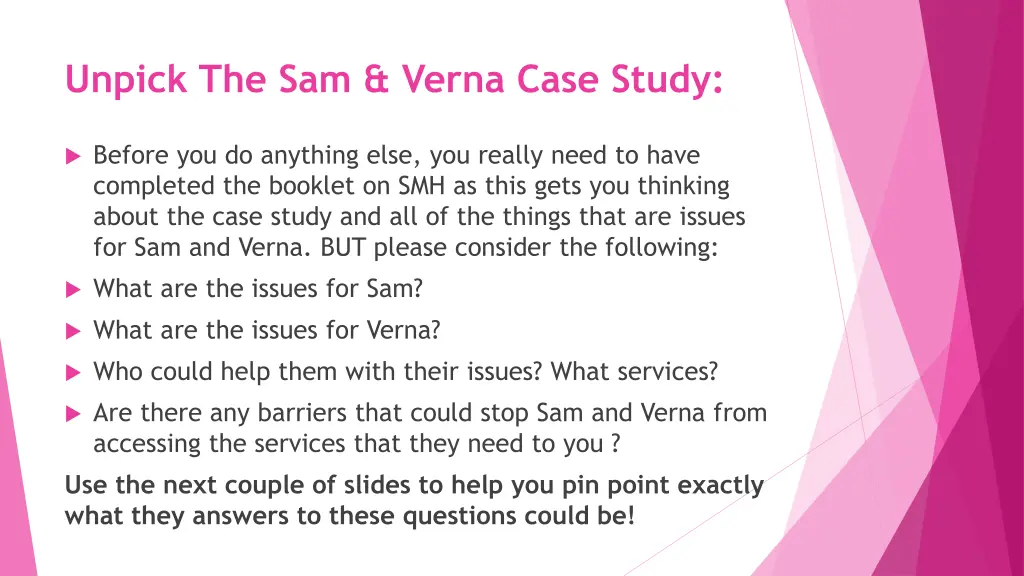 unpick the sam verna case study