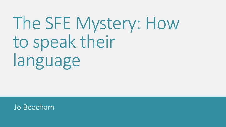 the sfe mystery how to speak their language