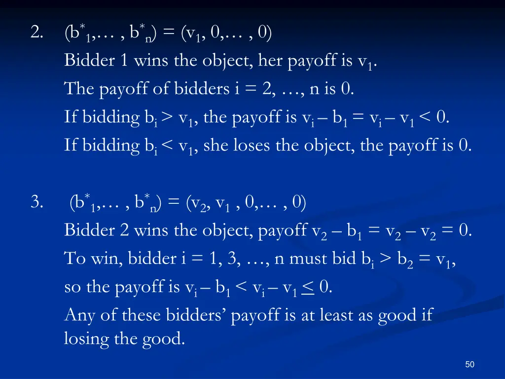 2 b 1 b n v 1 0 0 bidder 1 wins the object