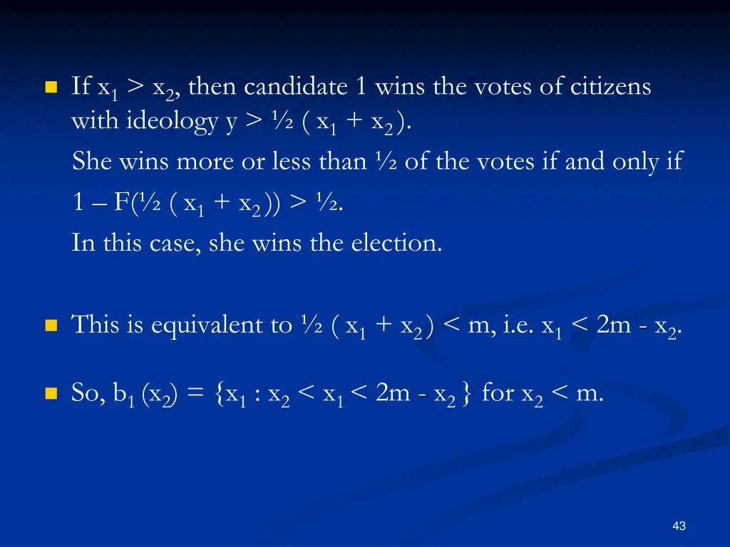 if x 1 x 2 then candidate 1 wins the votes