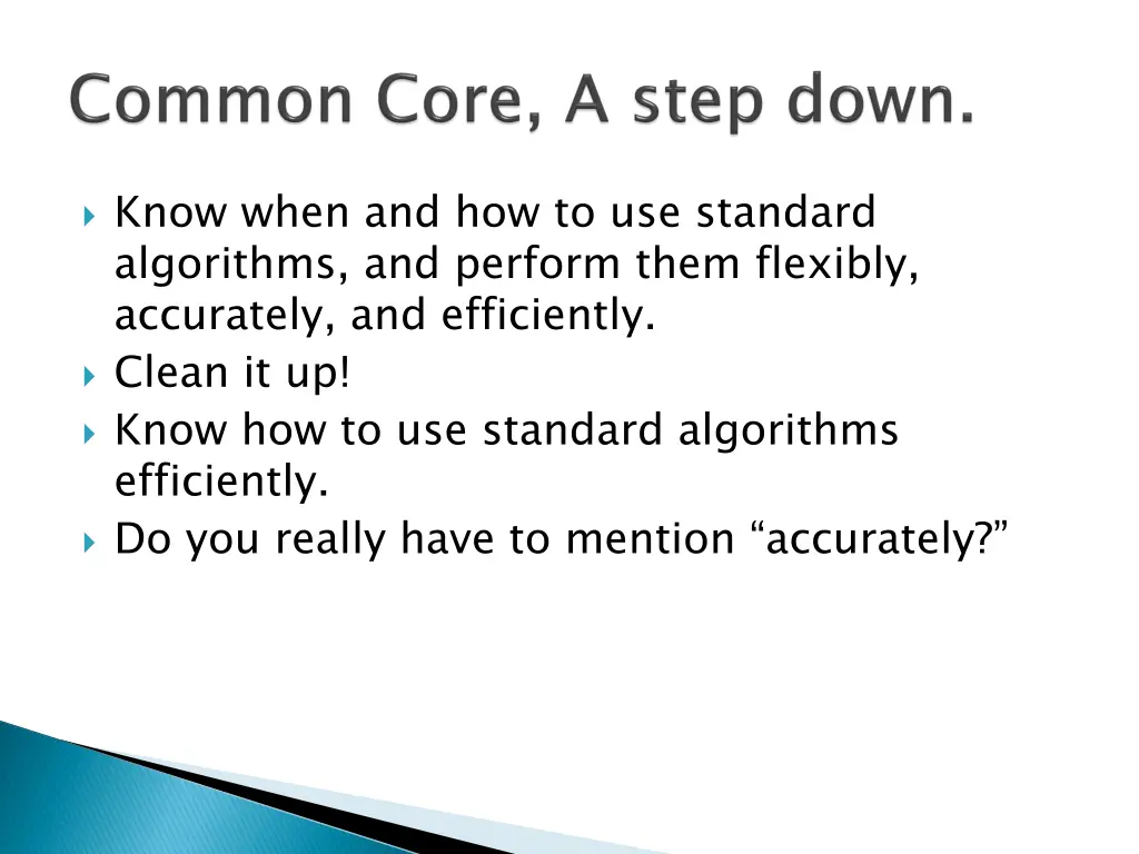 know when and how to use standard algorithms