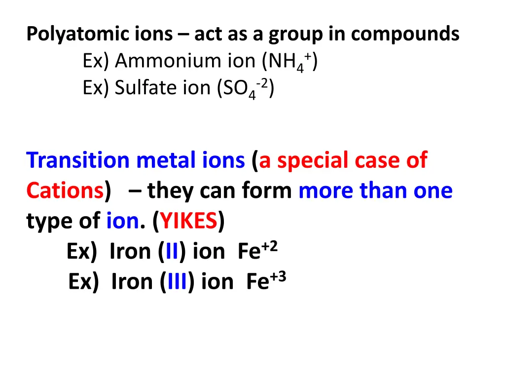 polyatomic ions act as a group in compounds