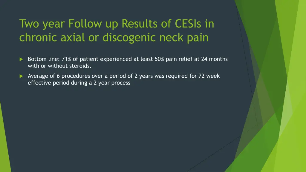 two year follow up results of cesis in chronic 3