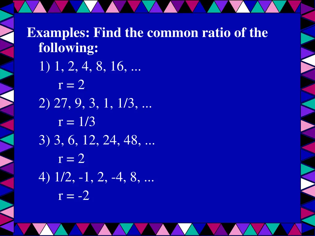 examples find the common ratio of the following