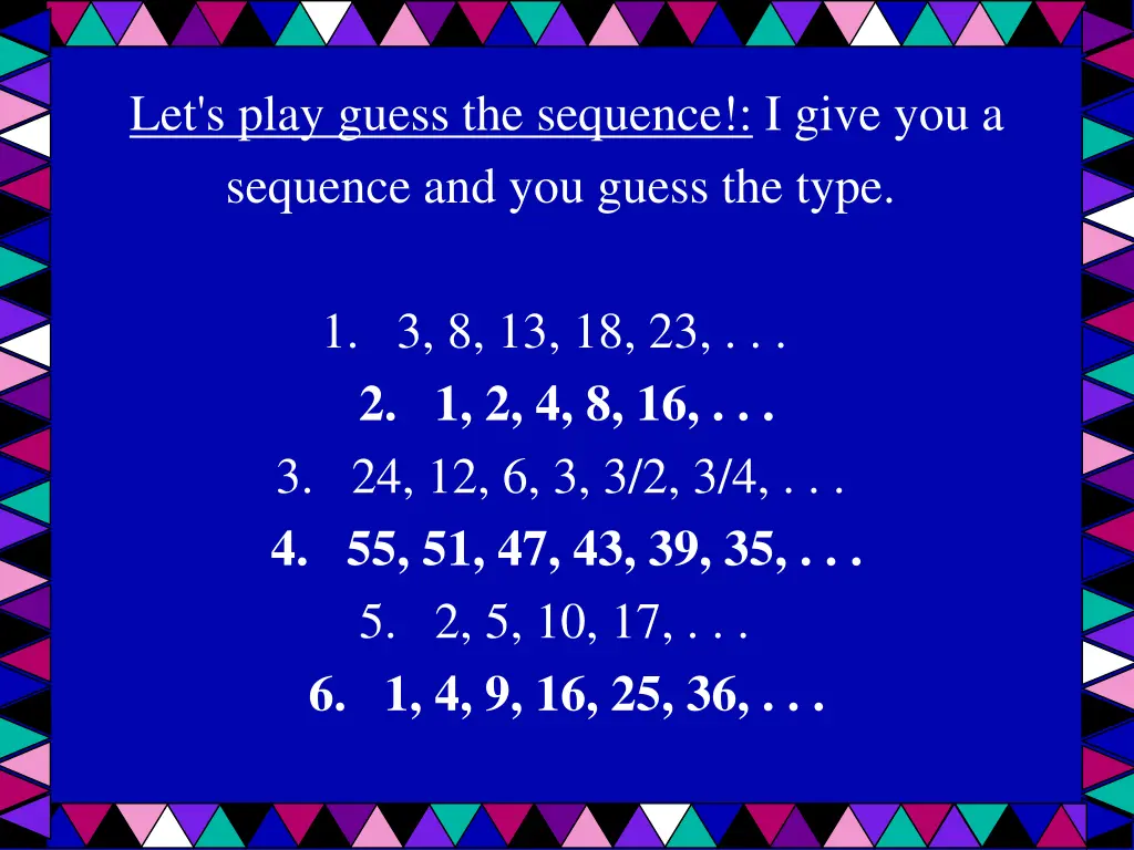 let s play guess the sequence i give