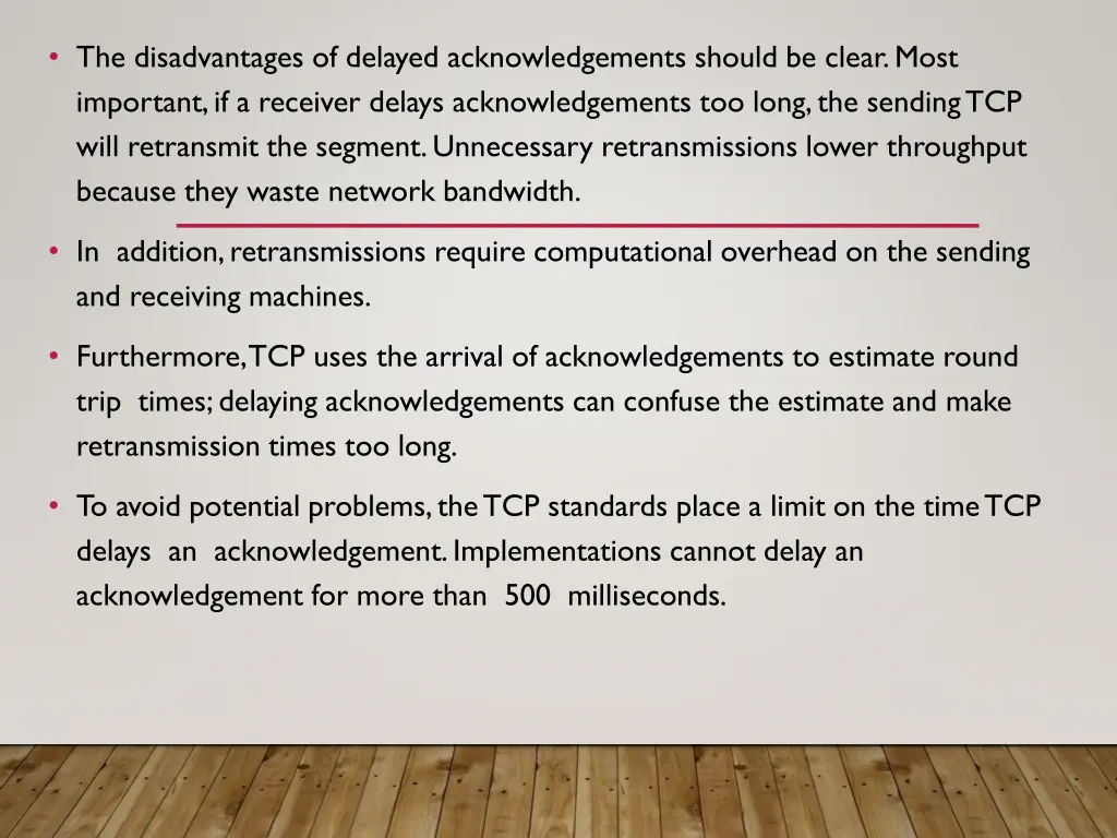 the disadvantages of delayed acknowledgements