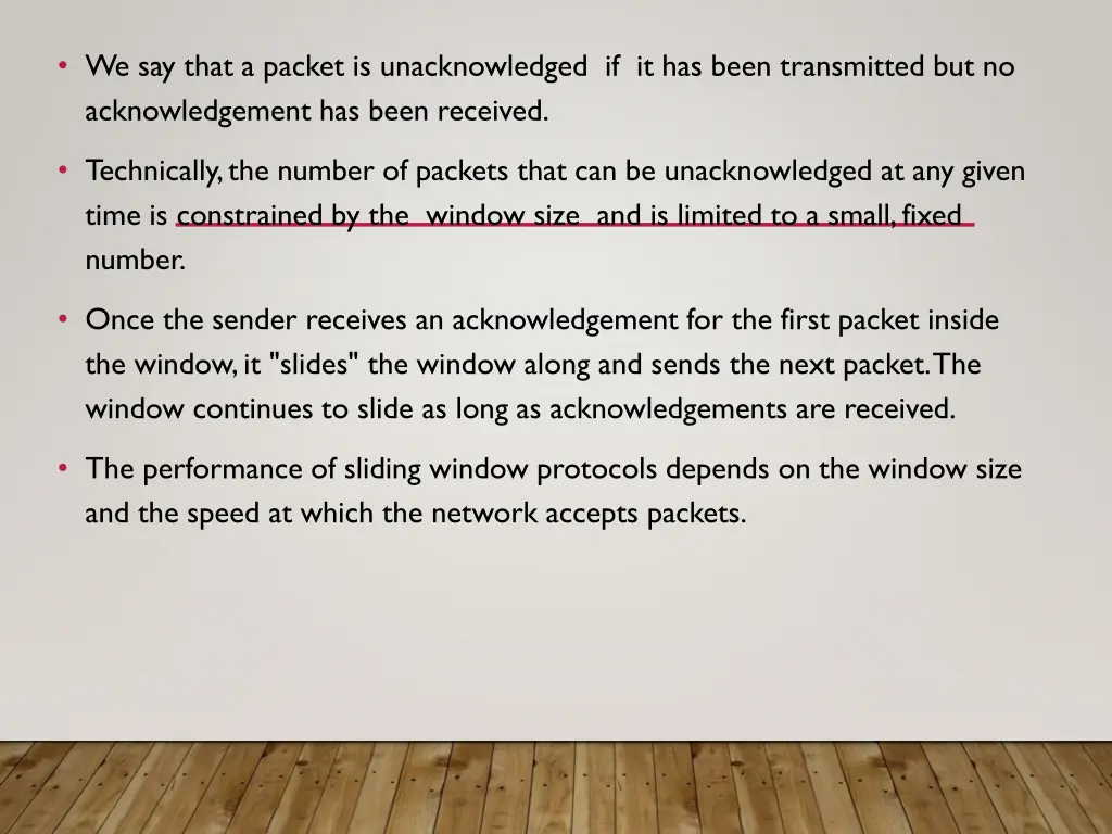 we say that a packet is unacknowledged