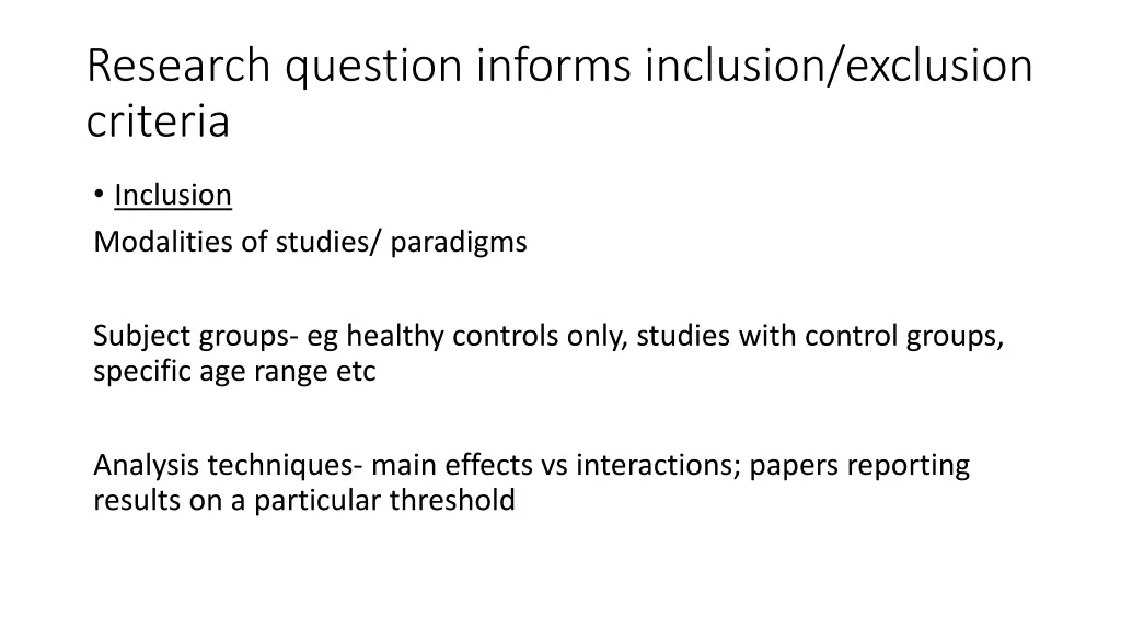 research question informs inclusion exclusion