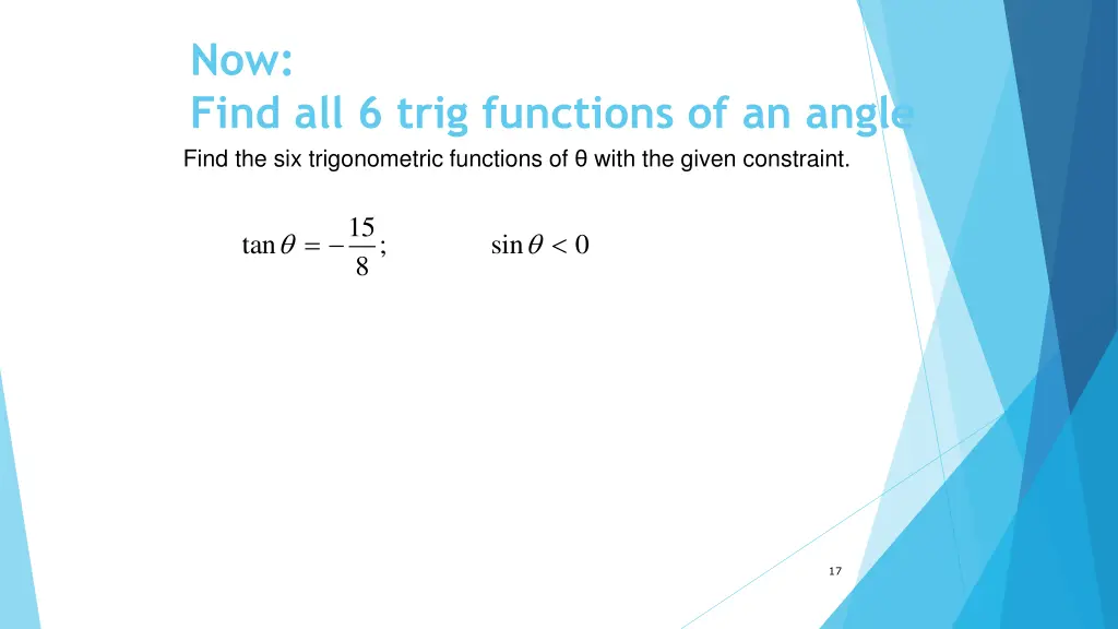 now find all 6 trig functions of an angle find