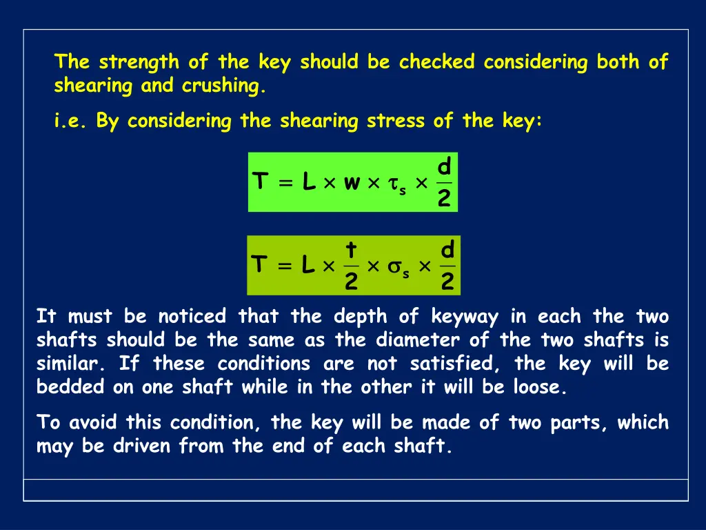 the strength of the key should be checked