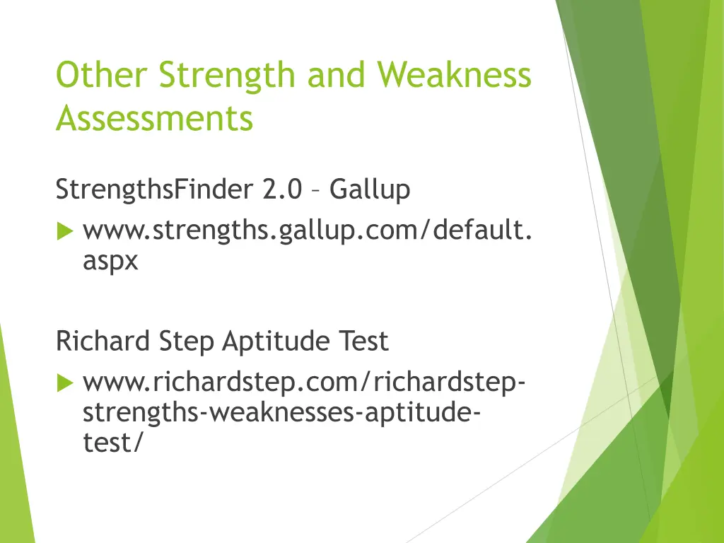 other strength and weakness assessments