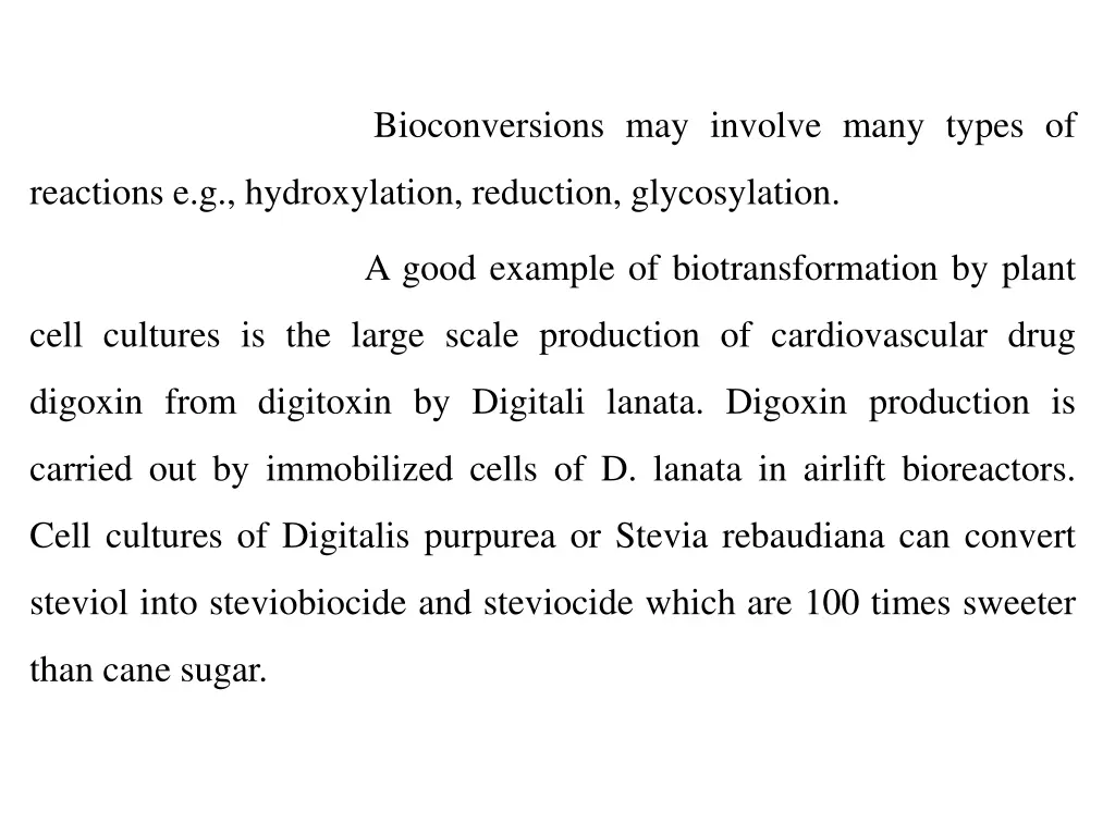 bioconversions may involve many types of