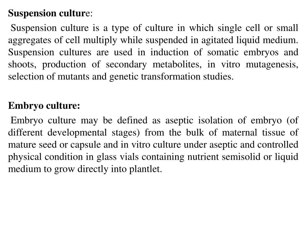 suspension cultur e suspension culture is a type