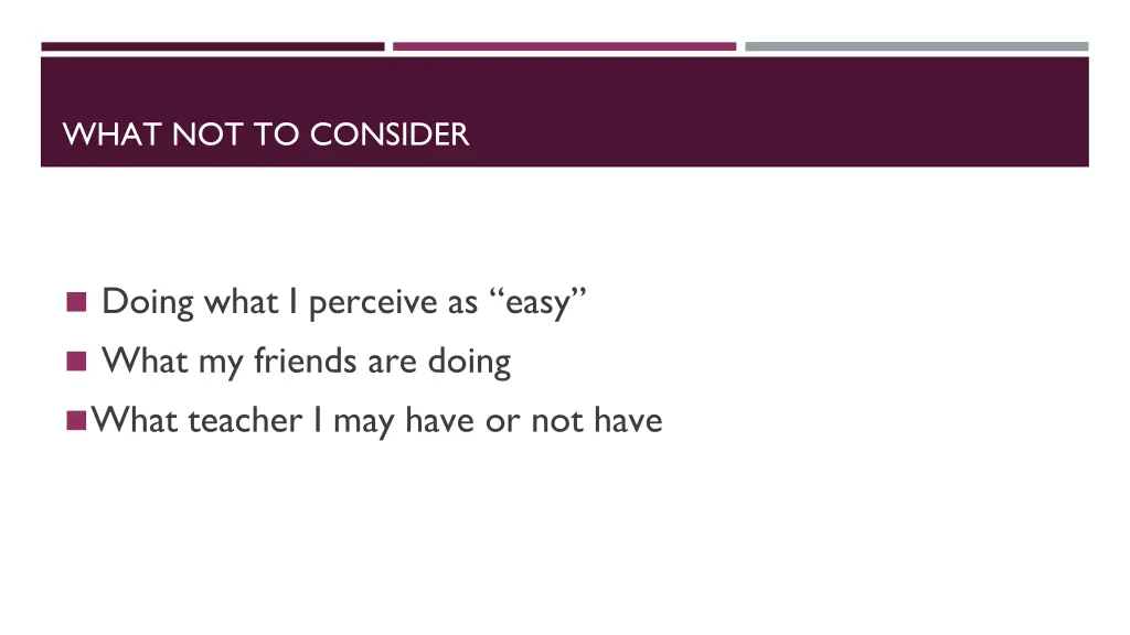 what not to consider