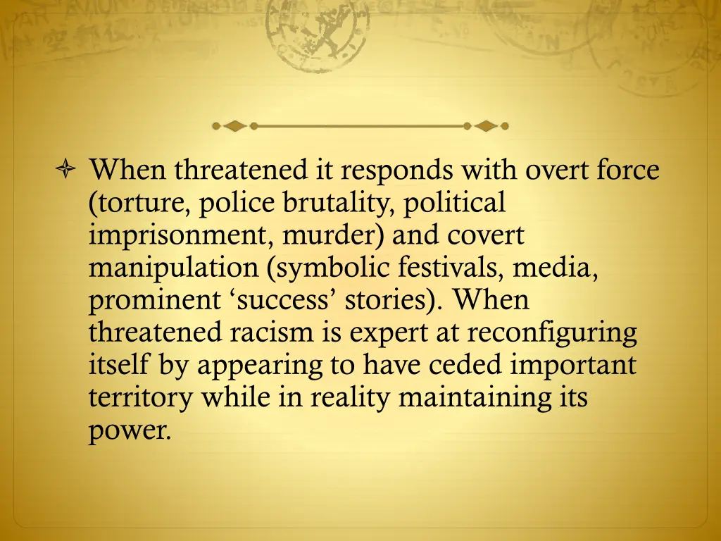 when threatened it responds with overt force