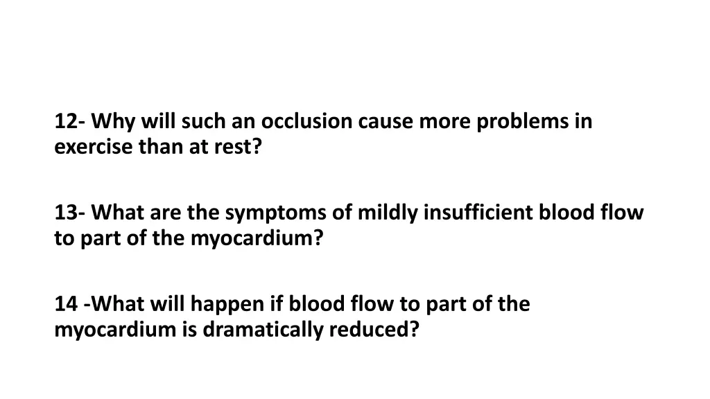 12 why will such an occlusion cause more problems