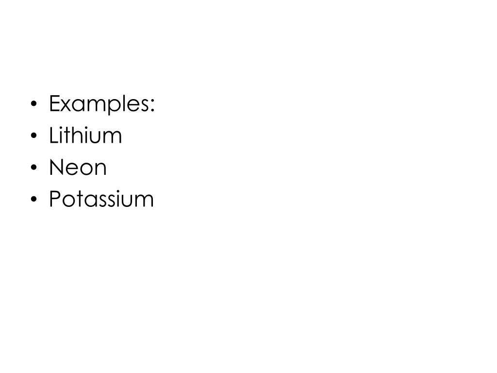 examples lithium neon potassium
