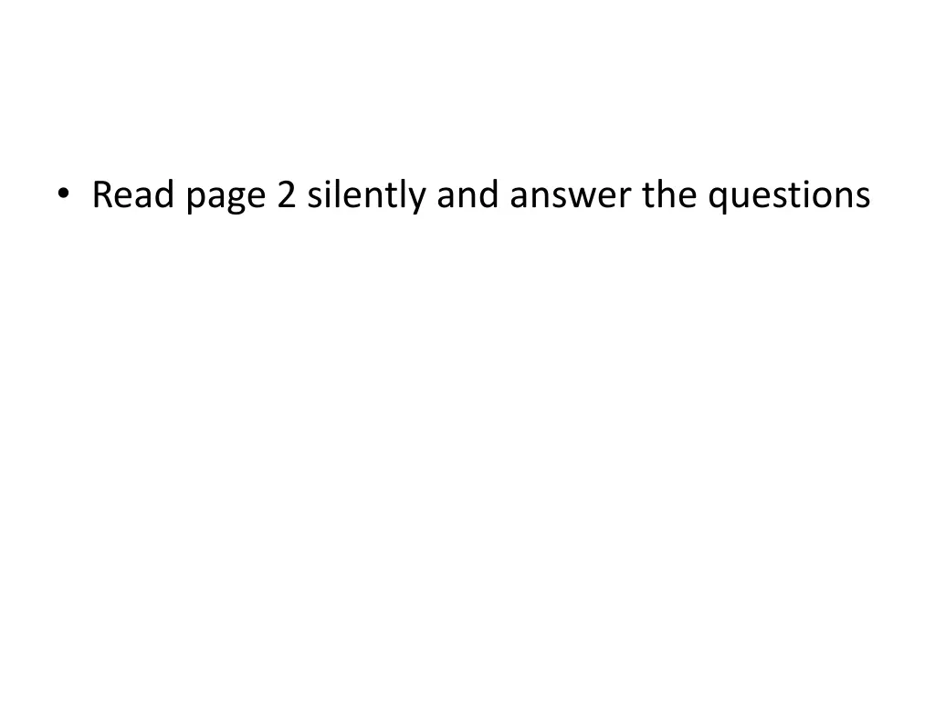 read page 2 silently and answer the questions